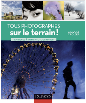 Tous photographes sur le terrain - Jacques Croizer